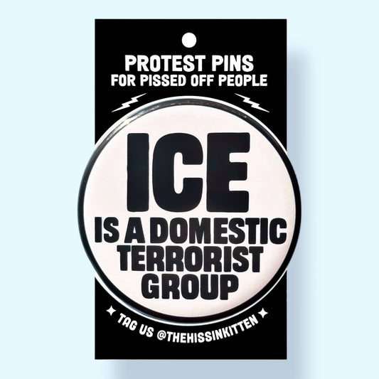 ICE Is a Domestic Terrorist Group (Button or Magnet!) - Spiral Circle