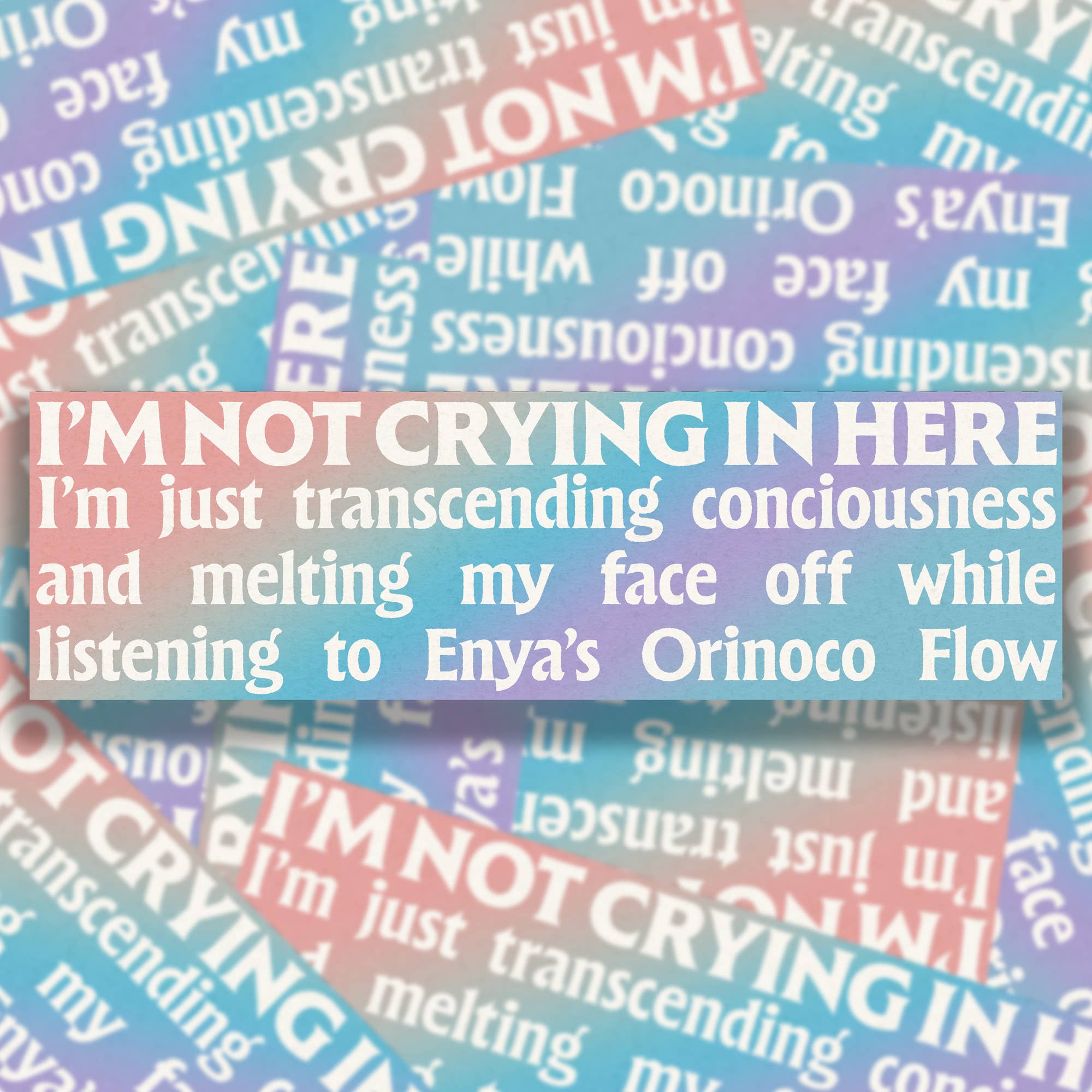 I'm Not Crying In Here Vinyl Bumper Sticker - Spiral Circle