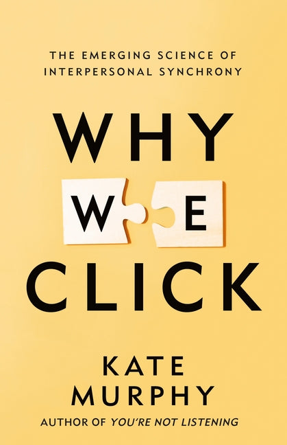Why We Click: The Emerging Science of Interpersonal Synchrony - Ingram