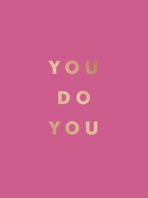 You Do You: Quotes to Uplift, Empower and Inspire - Ingram