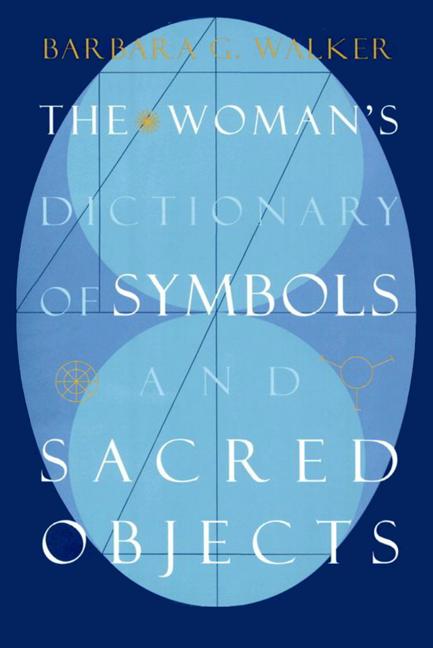 Woman's Dictionary of Symbols and Sacred Objects - Ingram