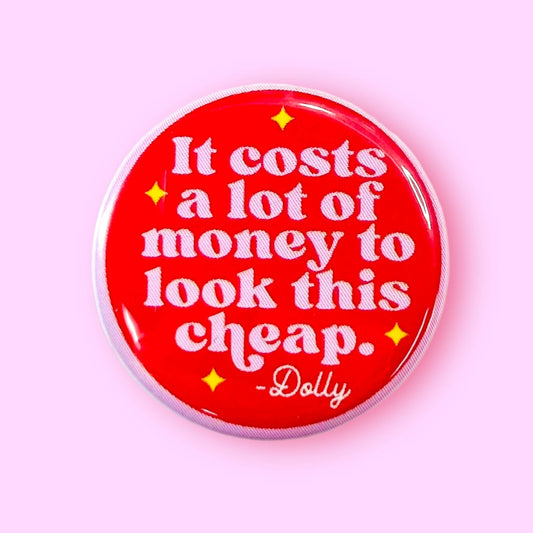 It Costs a Lot of Money - Dolly Quote Button - Spiral Circle