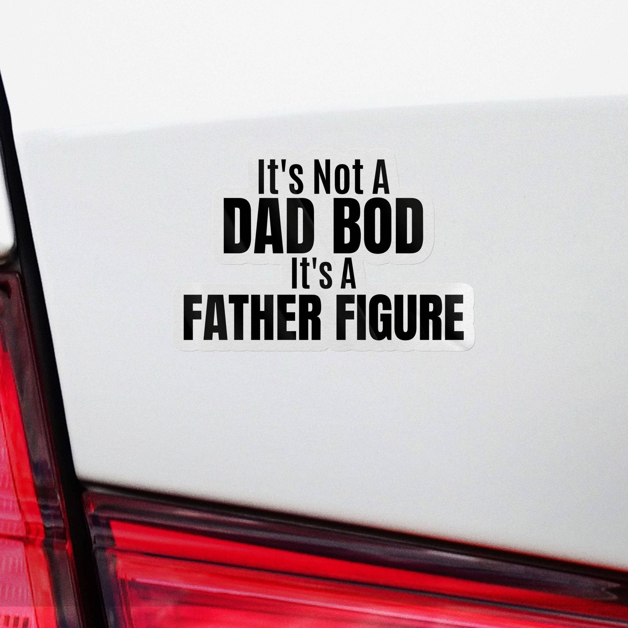It's Not A Dad Bod, Its A Father Figure Sticker, Funny Meme Sticker, Dad Bod Sticker, Vinyl Sticker, Water Bottle, Hydroflask - Spiral Circle
