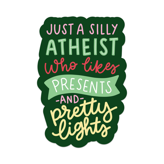 Just a Silly Atheist Who Likes Presents Vinyl Sticker - Spiral Circle