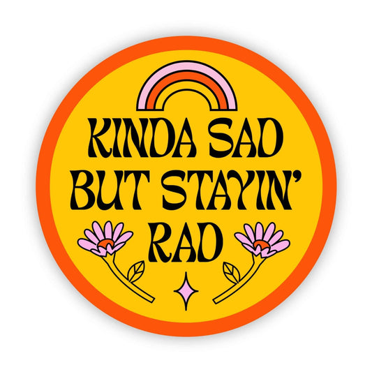 Kinda Sad But Stayin' Rad - Spiral Circle