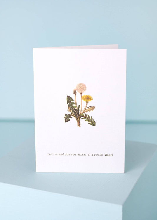 LET'S CELEBRATE WITH A LITTLE WEED GREETING CARD - Spiral Circle