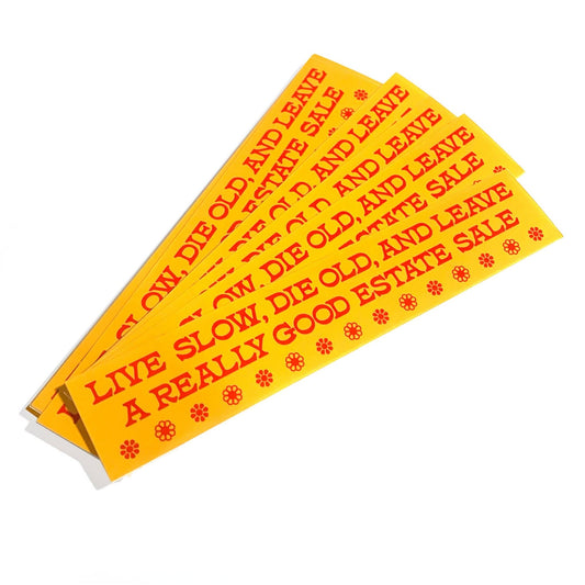 "Live Slow, Die Old, Leave Good Estate Sale" Vinyl Sticker - Spiral Circle