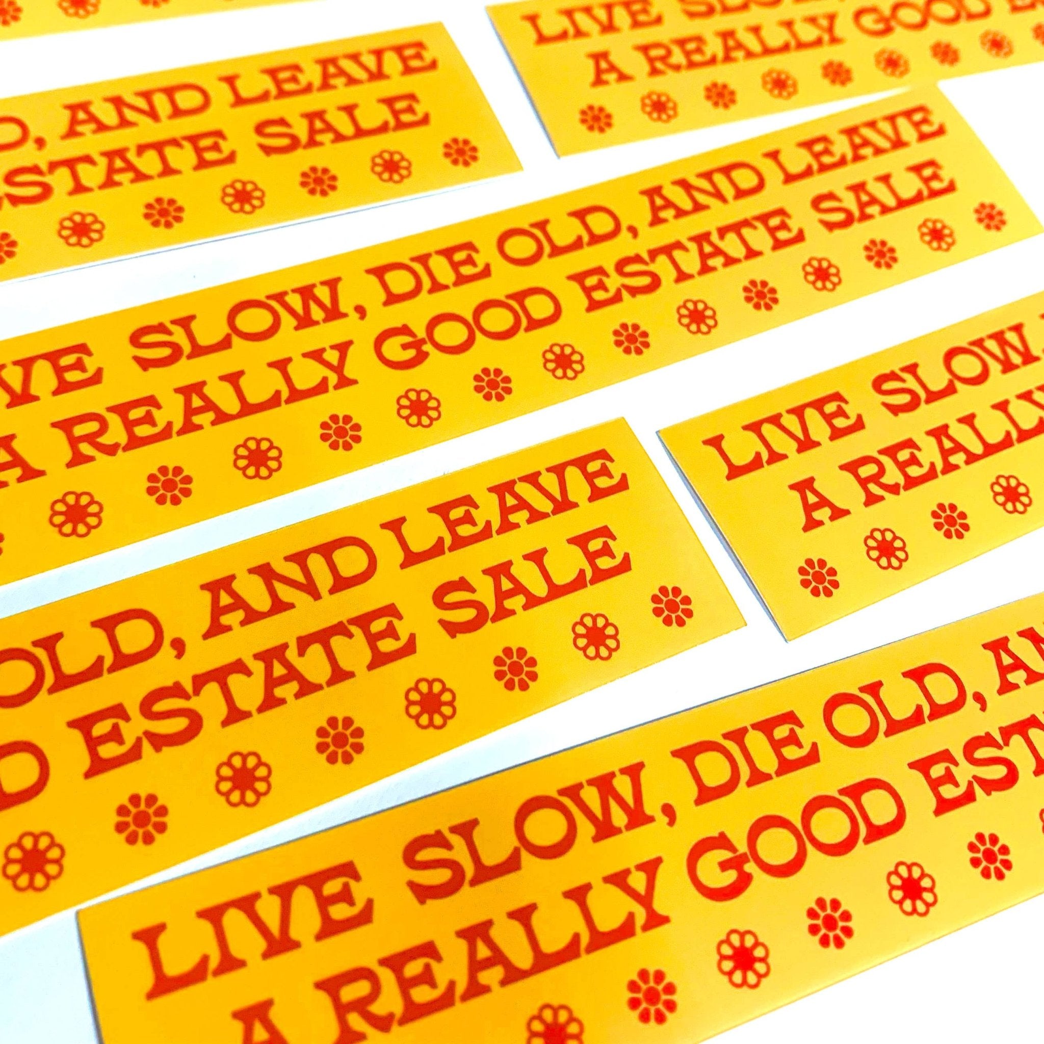 "Live Slow, Die Old, Leave Good Estate Sale" Vinyl Sticker - Spiral Circle