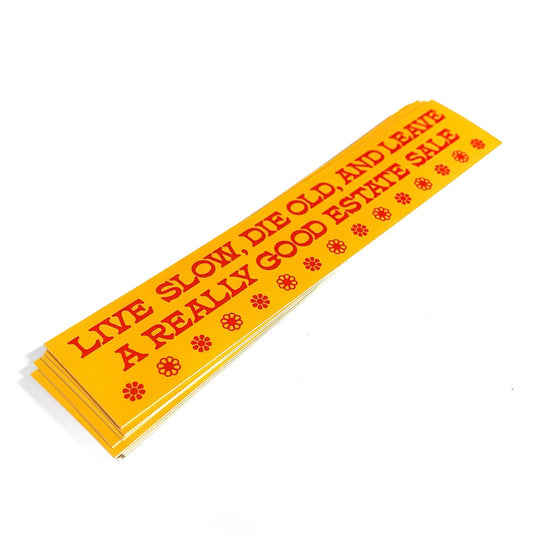 "Live Slow, Die Old, Leave Good Estate Sale" Vinyl Sticker - Spiral Circle