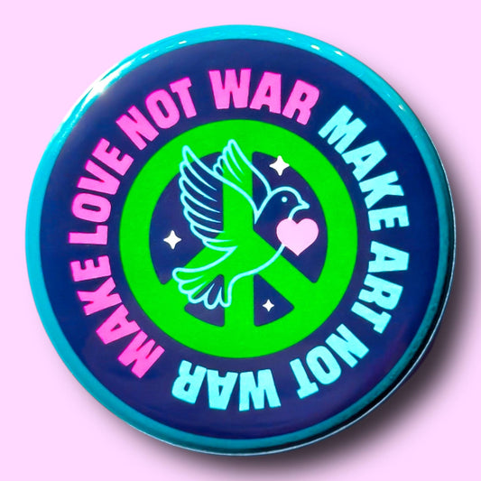 Make Love / Art Not War (Button or Magnet!) - Spiral Circle
