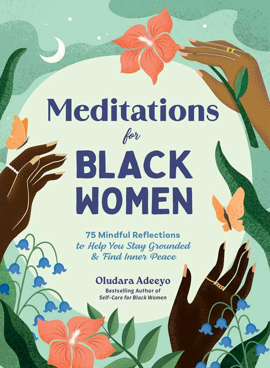 Meditations for Black Women by Oludara Adeeyo - Spiral Circle
