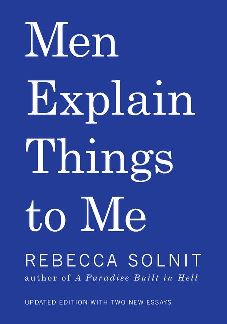 Men Explain Things to Me Updated Edition - Spiral Circle
