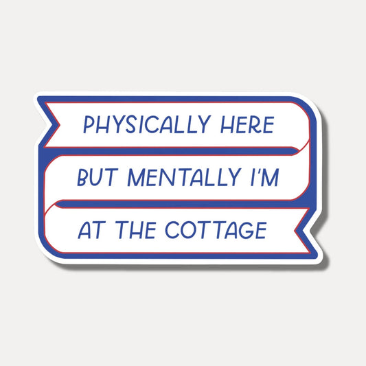 Mentally I'm At The Cottage Sticker| Heated Rivalry Sticker - Spiral Circle