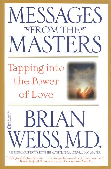 Messages from the Masters: Tapping Into the Power of Love - Spiral Circle