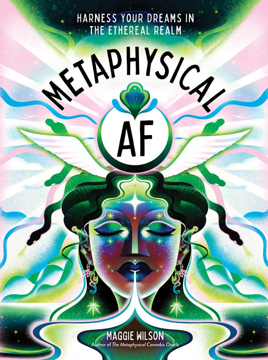 Metaphysical AF: Harness Your Dreams in the Ethereal Realm - Spiral Circle
