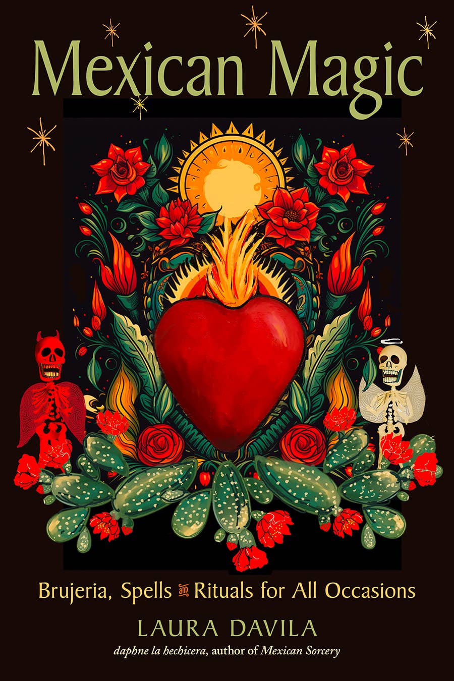 Mexican Magic: Brujeria, Spells, & Rituals for All Occasions - Spiral Circle