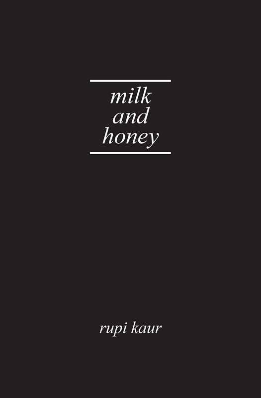 Milk and Honey by Rupi Kaur - Spiral Circle