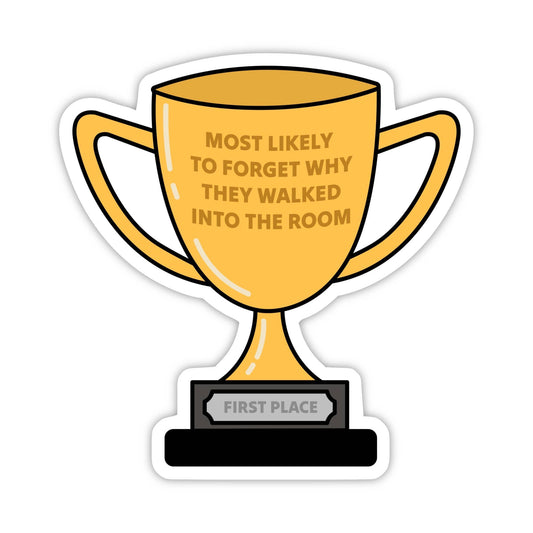 "Most likely to forget why they walked..." Trophy Sticker - Spiral Circle