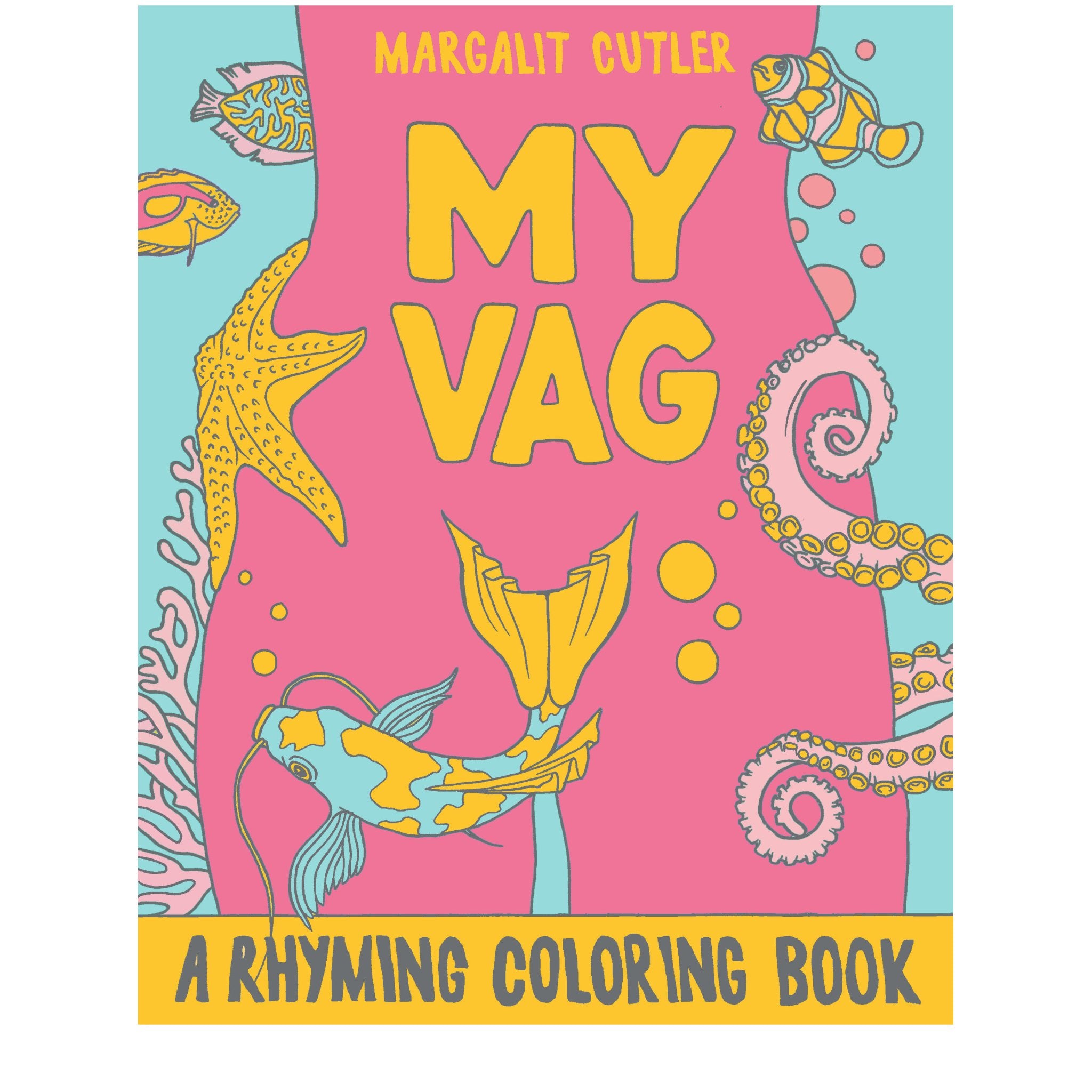 My Vag: A Rhyming Coloring Book - Spiral Circle