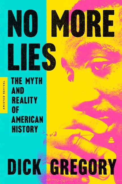 No More Lies: The Myth and Reality of American History - Spiral Circle