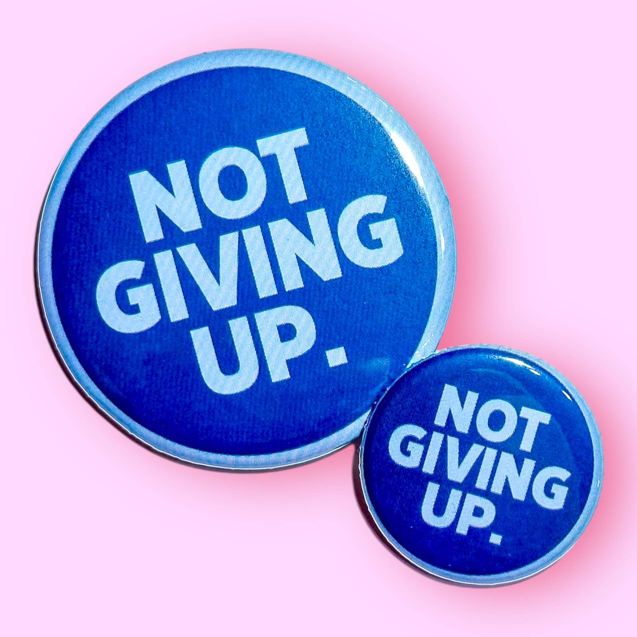NOT GIVING UP (Button or Magnet!) - Spiral Circle