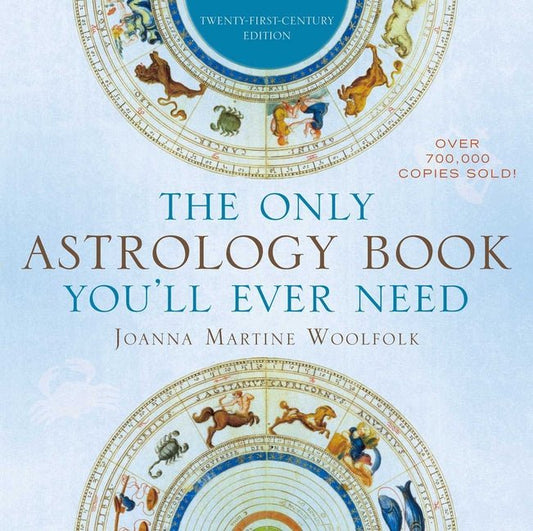Only Astrology Book You'll Ever Need (Twenty - First - Century) - Spiral Circle