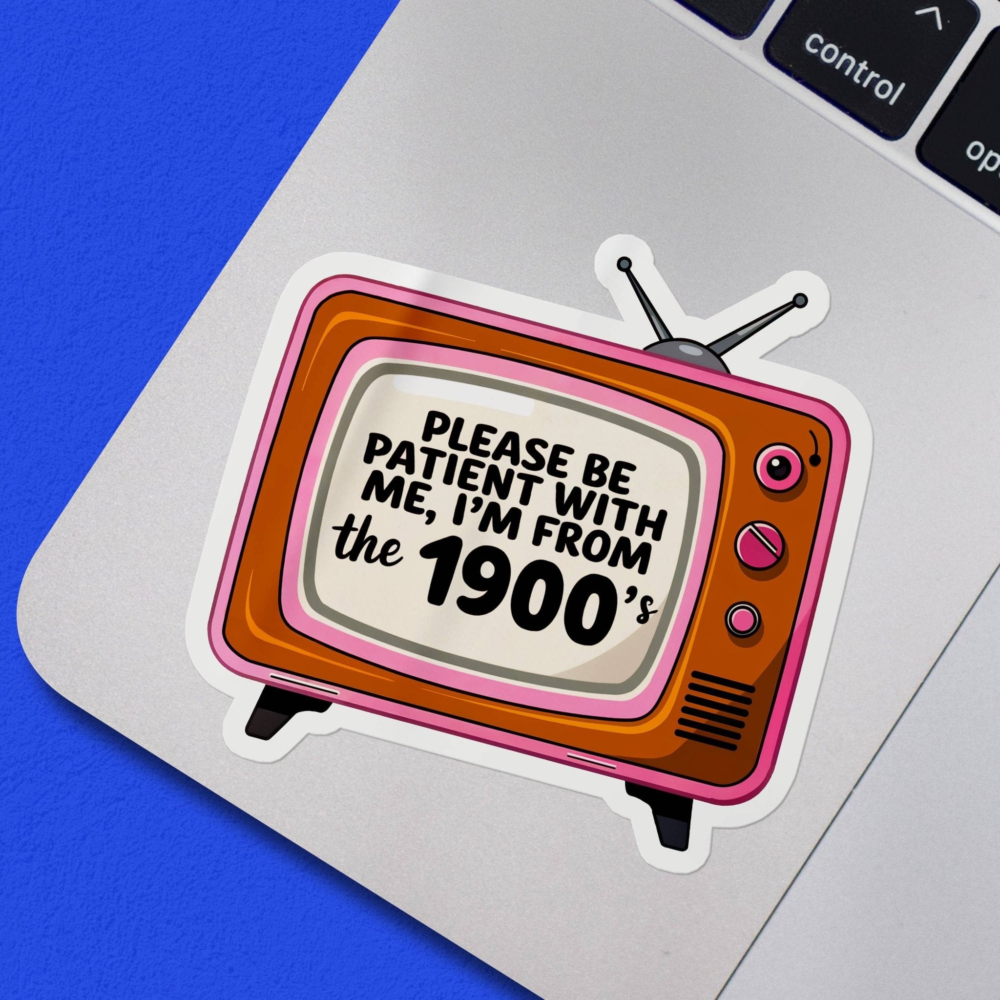 Please Be Patient I'm From the 1900s Funny Vinyl Sticker - Spiral Circle