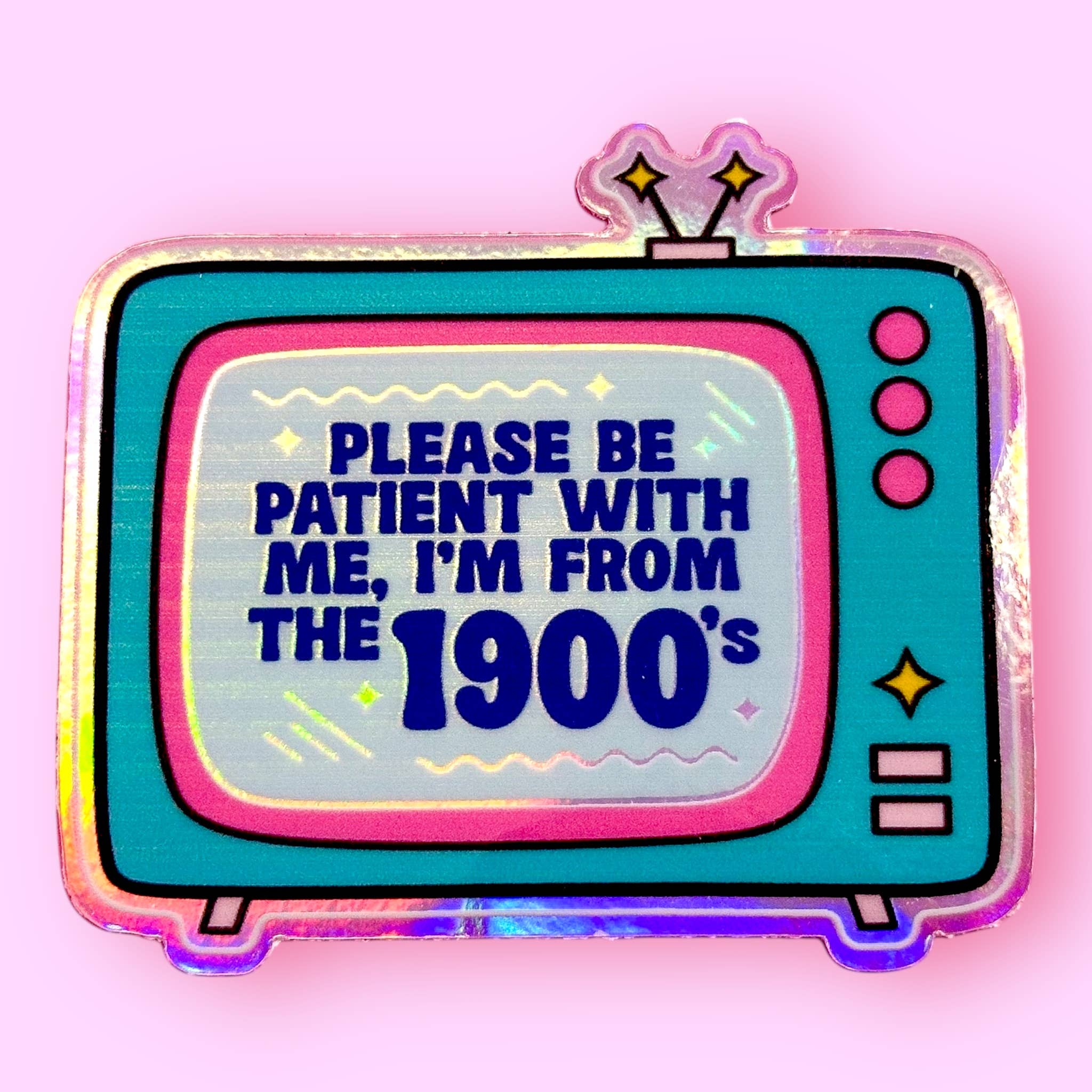 Please be patient with me, I'm from the 1900s | Holographic Sticker - Spiral Circle