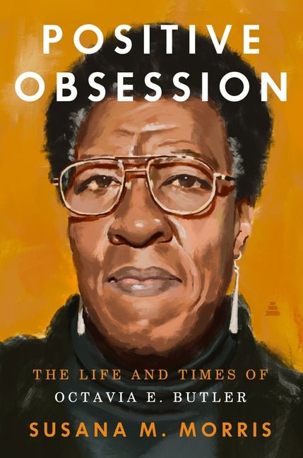 Positive Obsession: The Life and Times of Octavia E. Butler - Spiral Circle