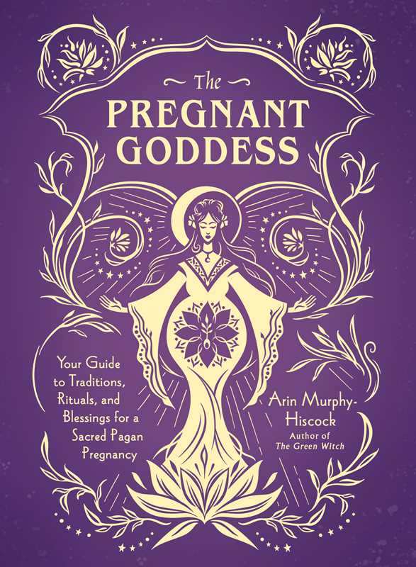 Pregnant Goddess by Arin Murphy-Hiscock - Spiral Circle