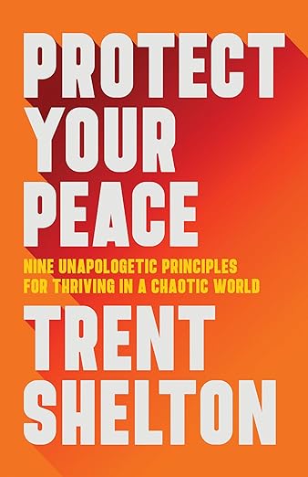 Protect Your Peace: Nine Unapologetic Principles for Thriving in a Chaotic World - Spiral Circle