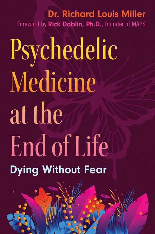 Psychedelic Medicine at the End of Life - Spiral Circle
