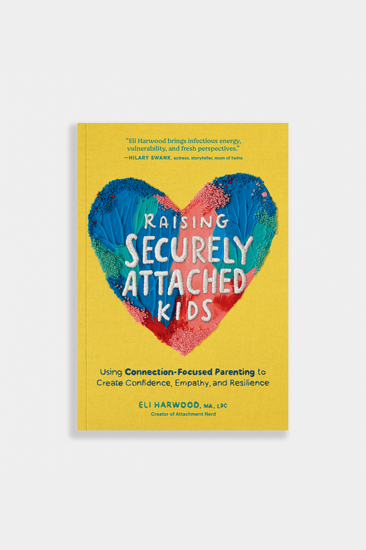 Raising Securely Attached Kids: Connection - Focused Parenting - Spiral Circle