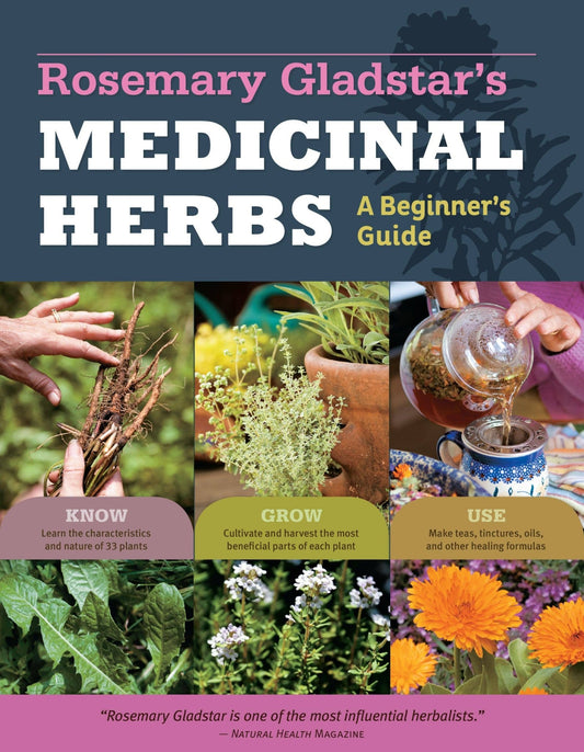 Rosemary Gladstar's Medicinal Herbs: A Beginner's Guide - Spiral Circle