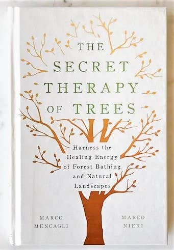 Secret Therapy of Trees: Harness the Healing Energy - Spiral Circle
