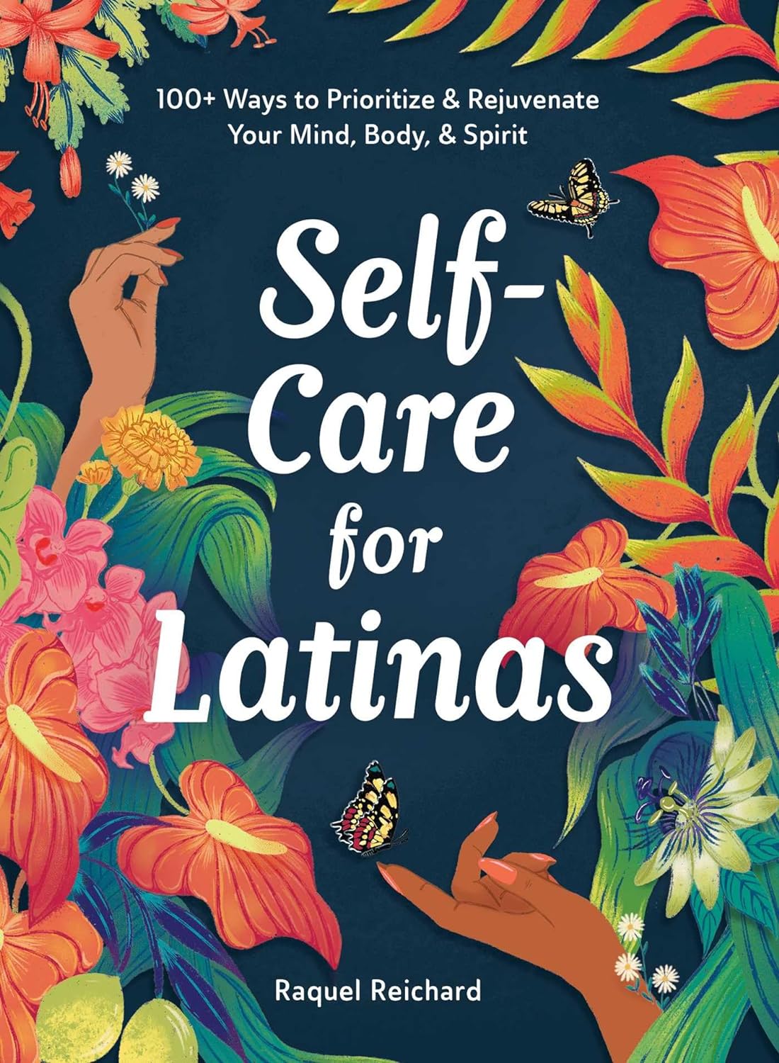 Self-Care for Latinas: 100+ Ways to Prioritize & Rejuvenate Your Mind, Body, & Spiri - Spiral Circle