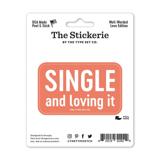 "Single and loving it" Vinyl Sticker - Spiral Circle
