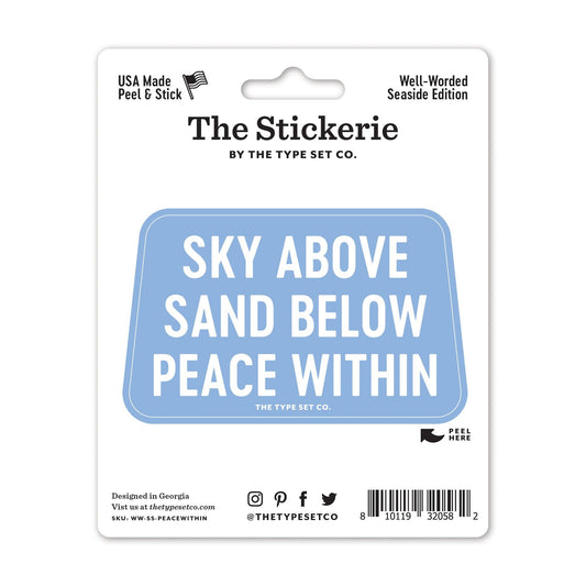 "Sky Above. Sand Below. Peace Within." Sticker - Spiral Circle