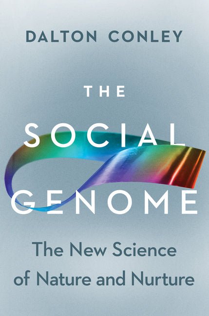 Social Genome: The New Science of Nature and Nurture - Spiral Circle