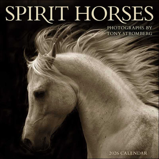 Spirit Horses 2026 Wall Calendar by Tony Stromberg by Tony Stromberg - Spiral Circle