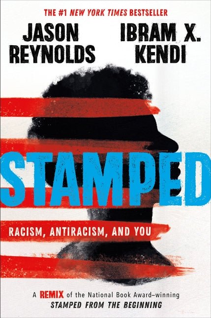 Stamped: Racism, Antiracism, and You: A Remix of the National Book Award - Winning Stamped from the Beginning - Spiral Circle