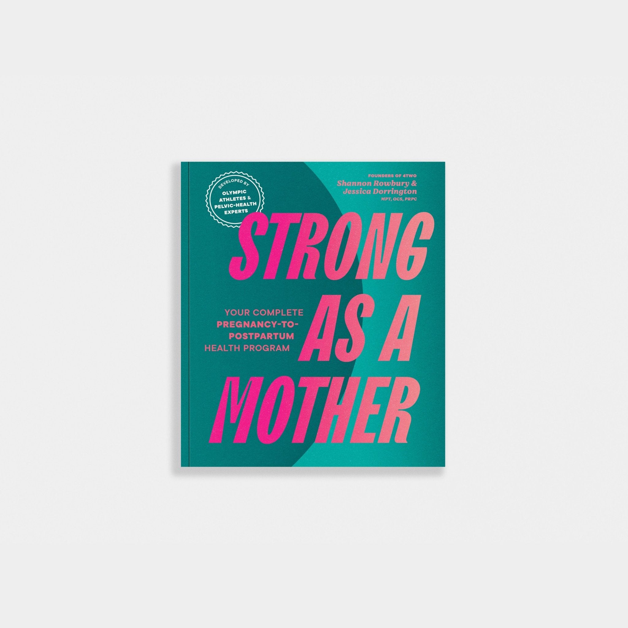Strong as a Mother: Pregnancy - to - Postpartum Health Program - Spiral Circle