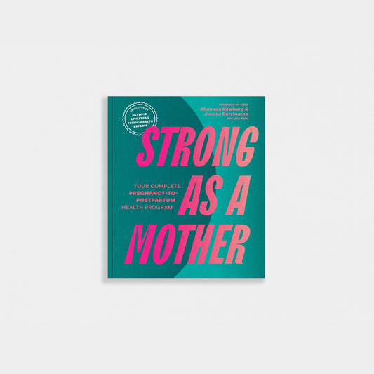 Strong as a Mother: Pregnancy - to - Postpartum Health Program - Spiral Circle