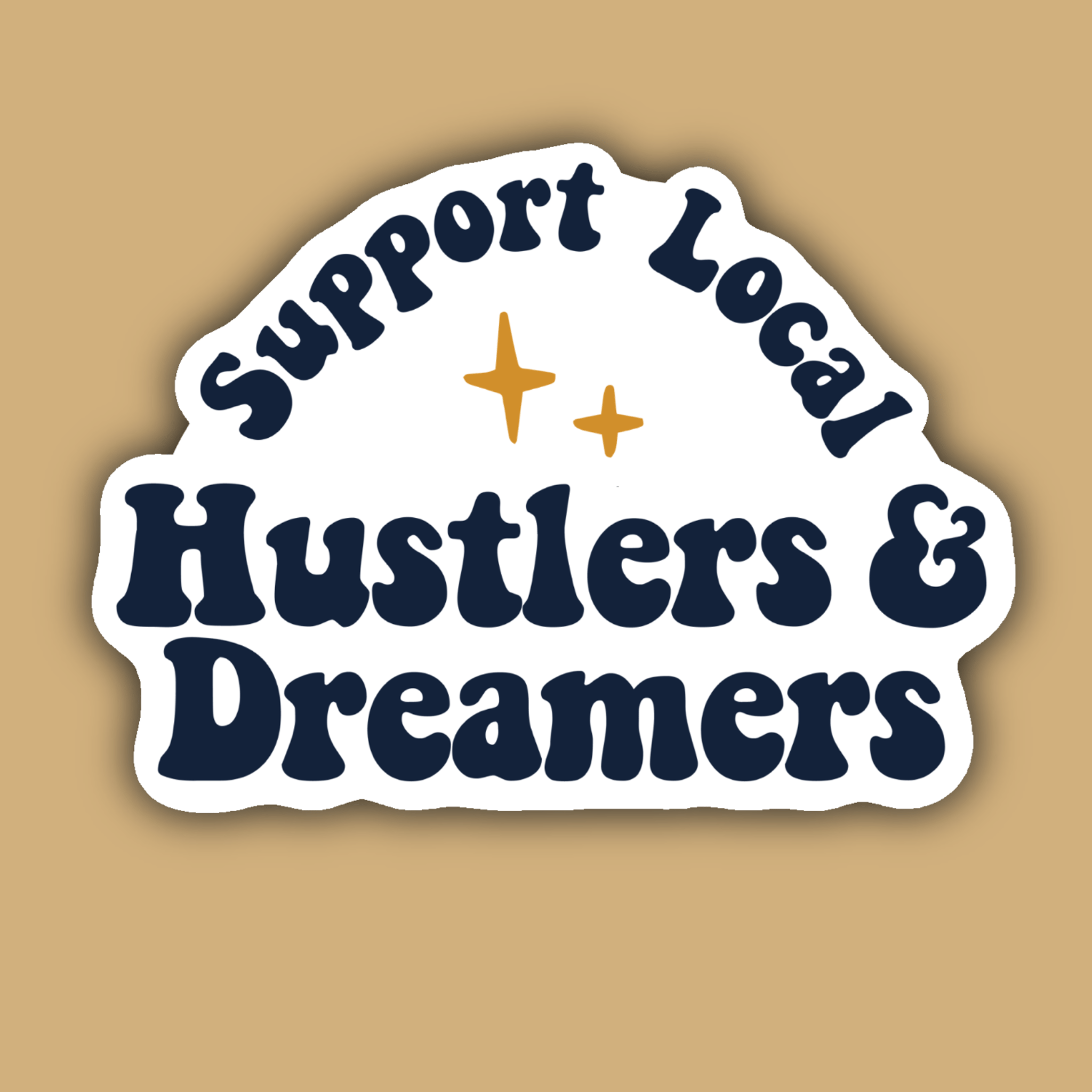 Support Your Local Hustlers and Dreamers Small Biz Sticker - Spiral Circle
