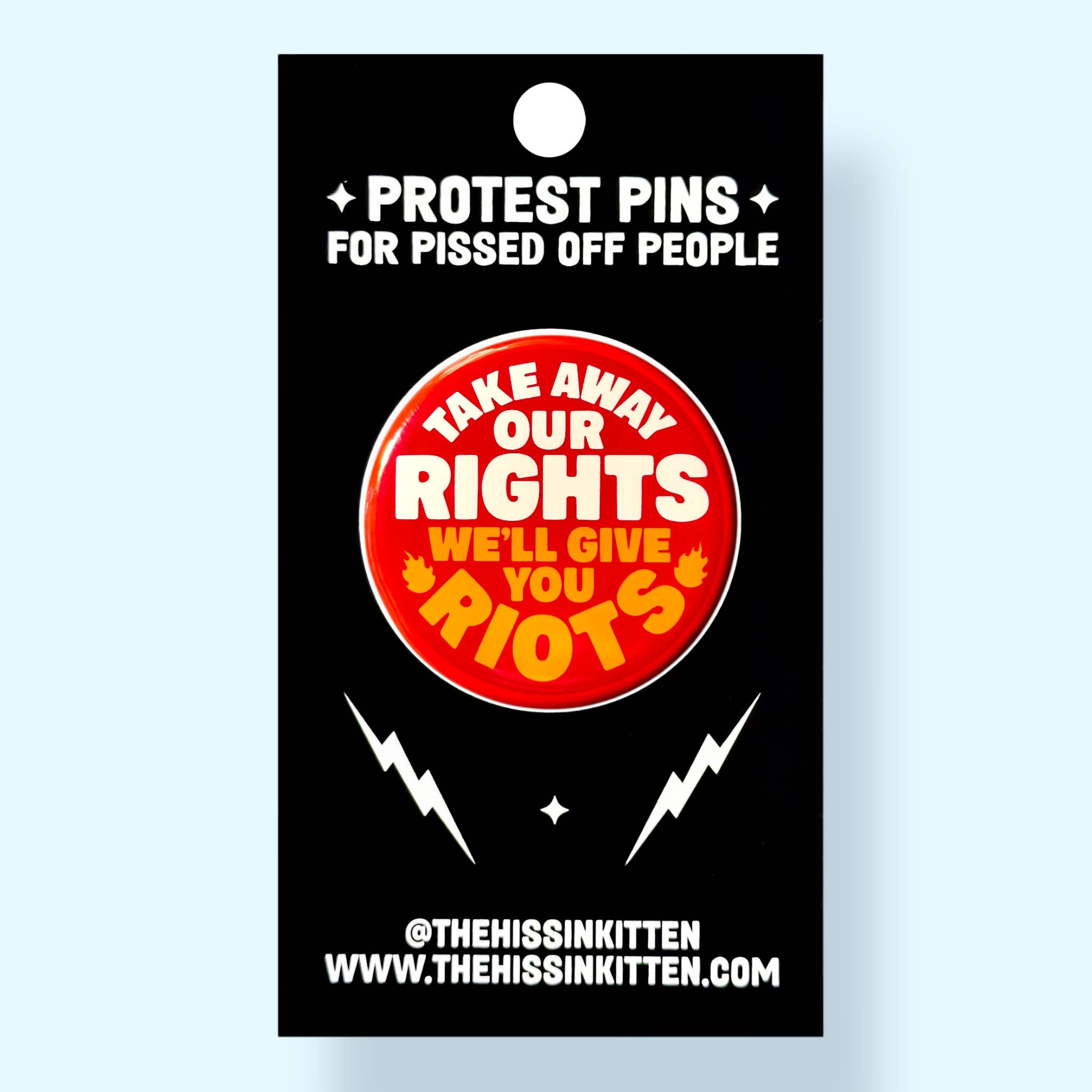 Take Away Our Rights We'll Give You Riots (Button or Magnet) - Spiral Circle