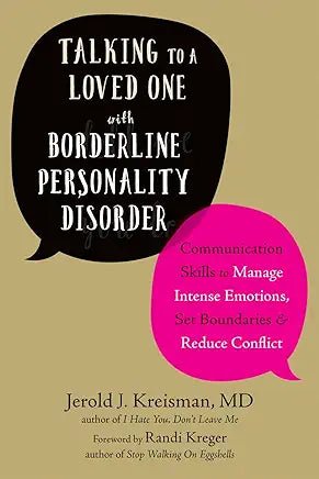 Talking to a Loved One with Borderline Personality Disorder - Spiral Circle
