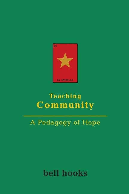 Teaching Community: A Pedagogy of Hope - Spiral Circle