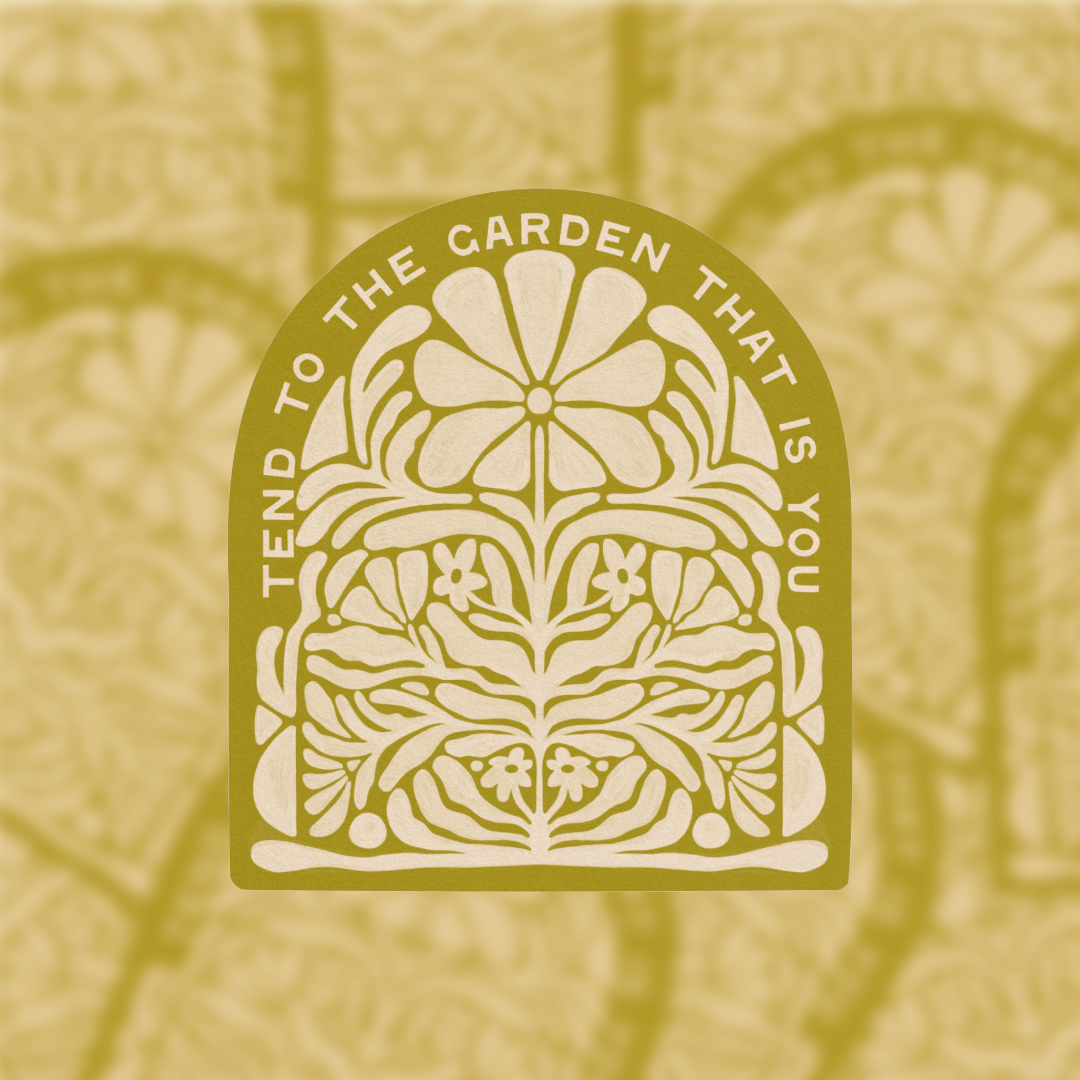 Tend To The Garden That Is You | Sticker - Spiral Circle