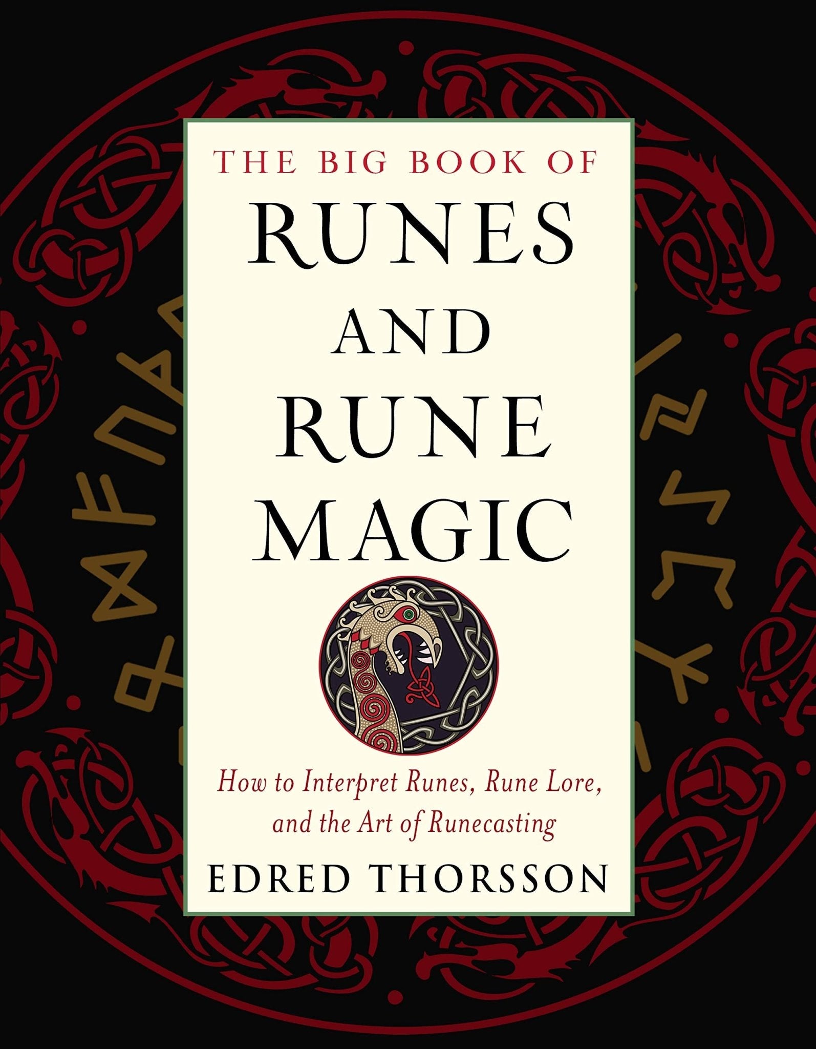 The Big Book of Runes and Rune Magic - Spiral Circle
