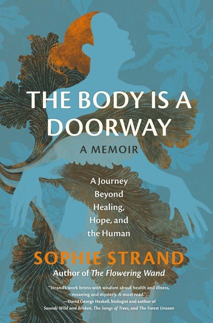 The Body Is a Doorway: A Memoir: A Journey Beyond Healing, Hope, and the Human - Spiral Circle